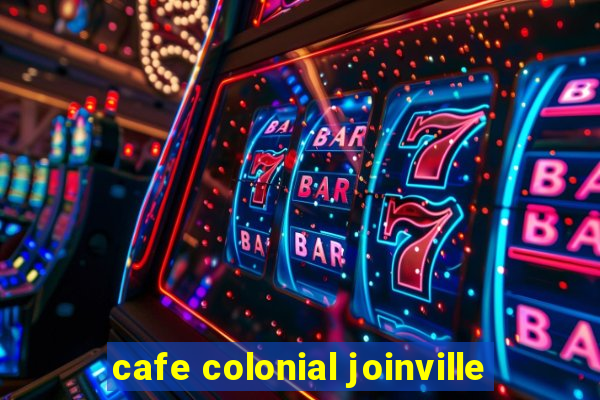 cafe colonial joinville